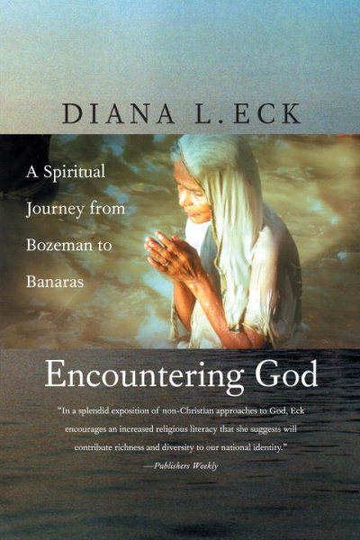 Encountering God: A Spiritual Journey from Bozeman to Banaras cover