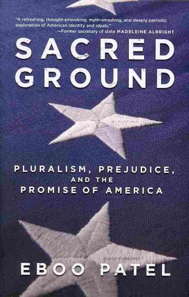 Sacred Ground: Pluralism, Prejudice, and the Promise of America cover