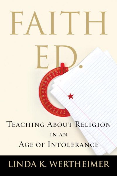 Faith Ed: Teaching About Religion in an Age of Intolerance cover