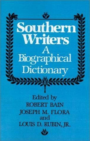 Southern Writers: A New Biographical Dictionary (Southern Literary Studies) cover