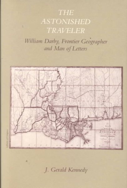 Astonished Traveler: William Darby Frontier Geographer and Man of Letters cover