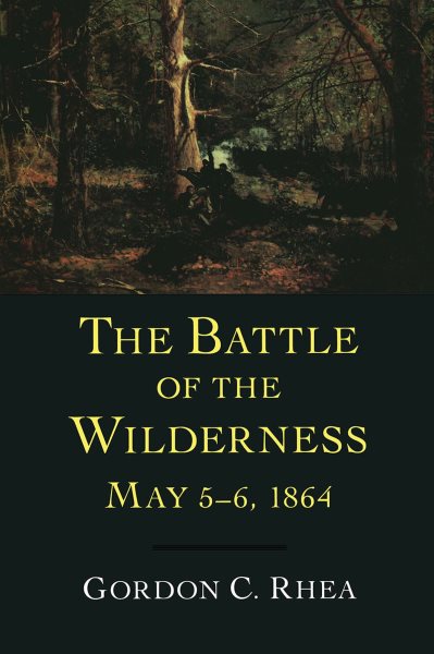 The Battle of the Wilderness, May 5–6, 1864 cover