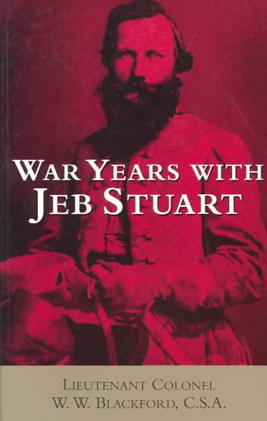 War Years with Jeb Stuart (Civil War Paperbacks) cover