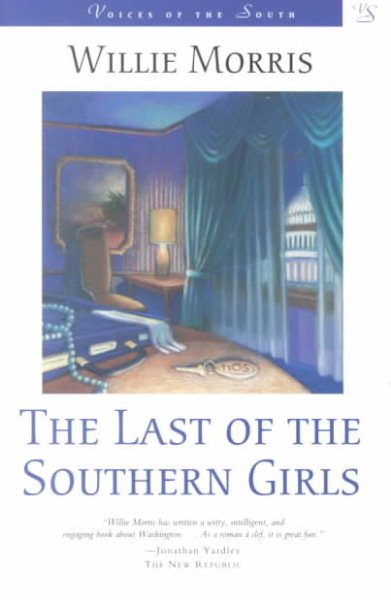 The Last of the Southern Girls: A Novel (Voices of the South) cover