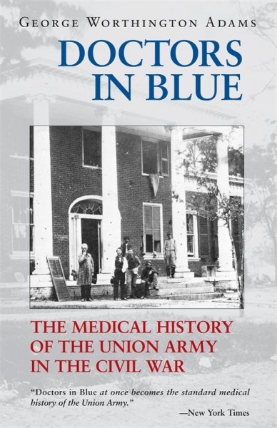 Doctors in Blue: The Medical History of the Union Army in the Civil War cover