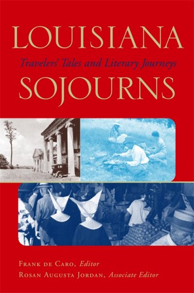 Louisiana Sojourns: Travelers' Tales and Literary Journeys cover