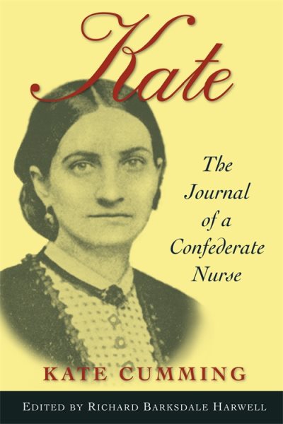 Kate : the Journal of a Confederate Nurse