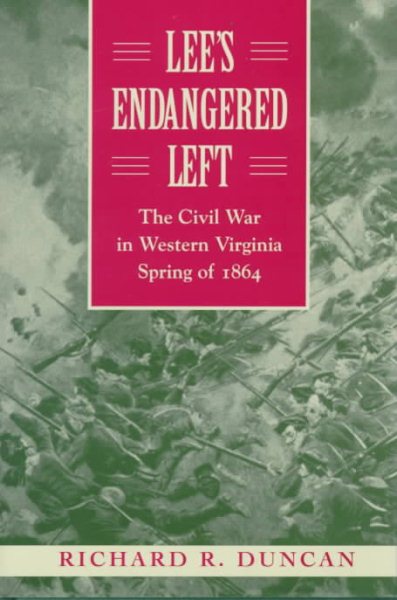 Lee's Endangered Left: The Civil War in Western Virginia Spring of 1864 cover
