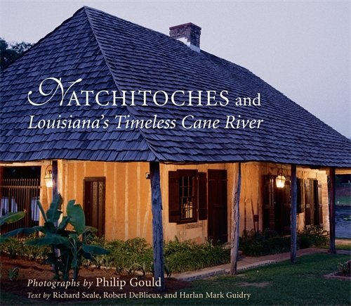Natchitoches and Louisiana’s Timeless Cane River cover