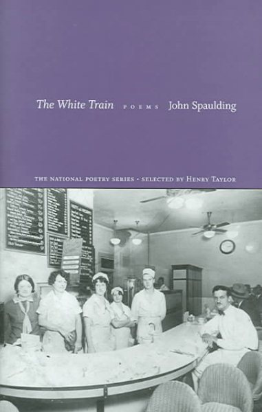 The White Train: Poems (National Poetry Series) cover