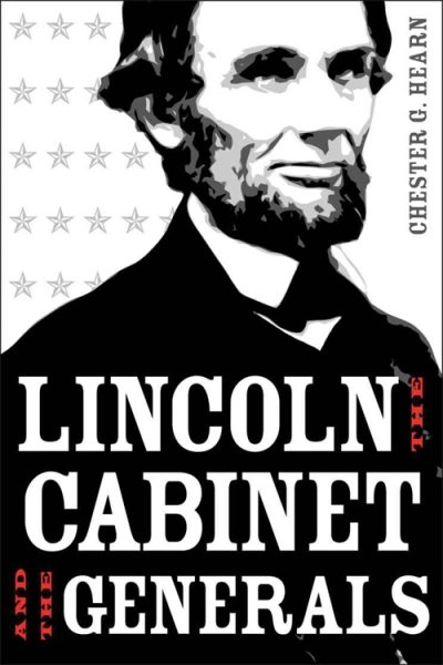 Lincoln, the Cabinet, and the Generals cover