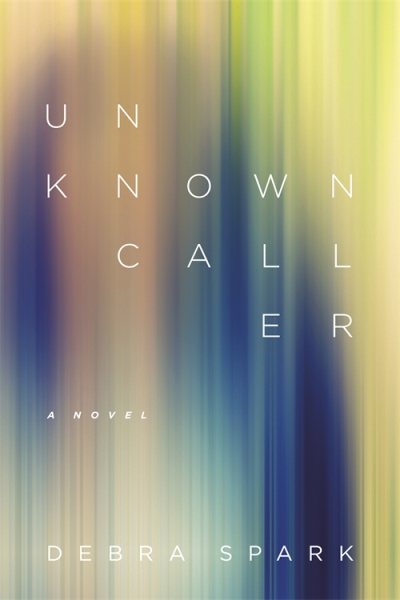 Unknown Caller: A Novel (Yellow Shoe Fiction) cover