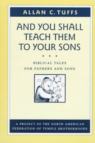 And You Shall Teach Them to Your Sons: Biblical Tales for Fathers and Sons