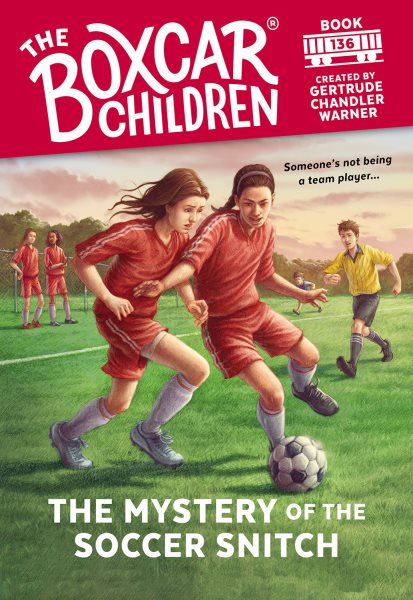 The Mystery of the Soccer Snitch (136) (The Boxcar Children Mysteries)