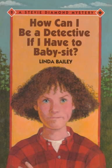 How Can I Be a Detective If I Have to Baby-Sit? cover