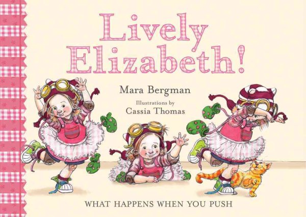 Lively Elizabeth!: What Happens When You Push cover
