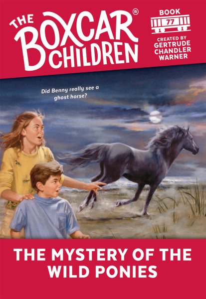 The Mystery of the Wild Ponies (77) (The Boxcar Children Mysteries) cover