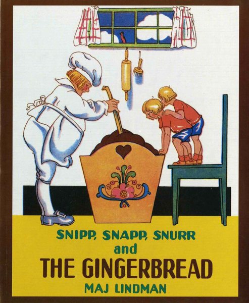 Snipp, Snapp, Snurr and the Gingerbread cover