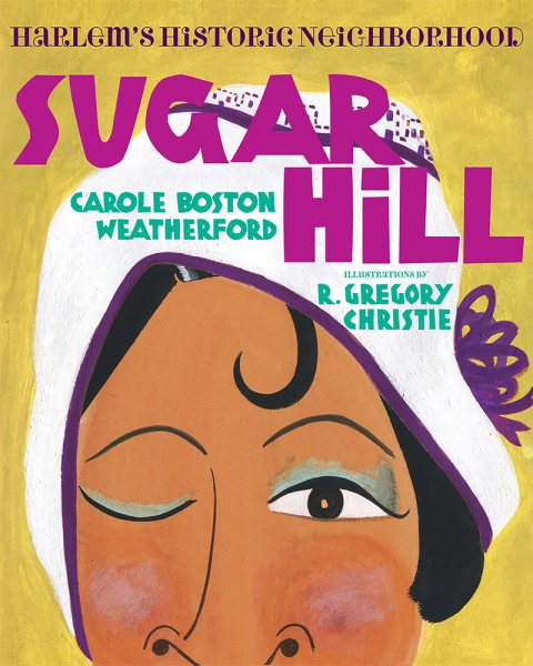 Sugar Hill: Harlem's Historic Neighborhood cover