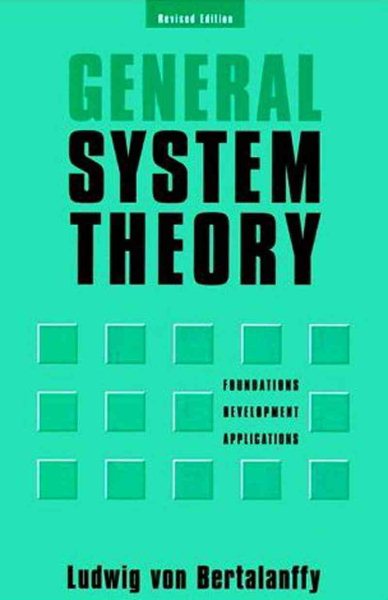 General System Theory: Foundations, Development, Applications (Revised Edition) (Penguin University Books) cover
