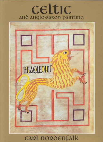 Celtic and Anglo-Saxon Painting: Book Illumination in the British Isles 600-800