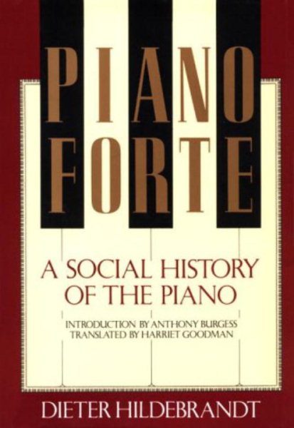 Pianoforte, a Social History of the Piano cover