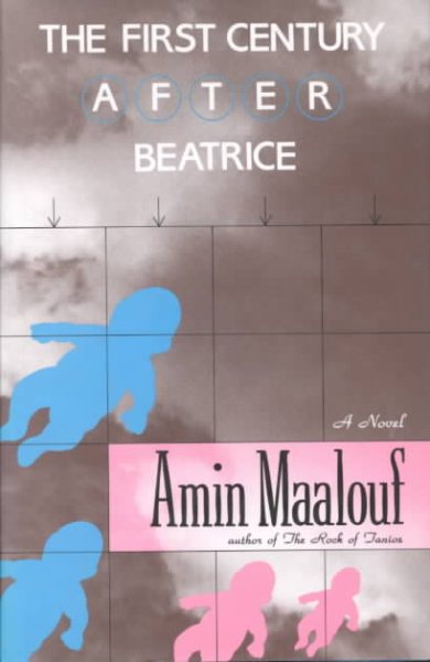 The First Century After Beatrice: A Novel by Amin Maalouf cover