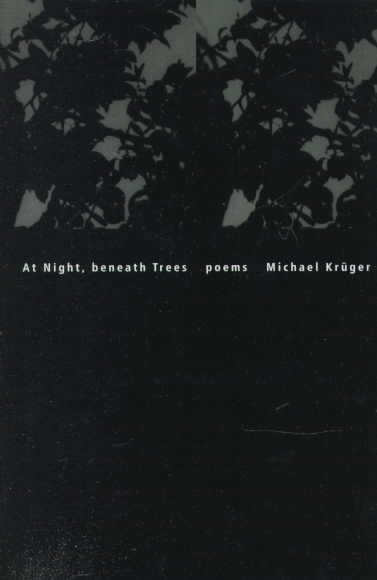 At Night, Beneath Trees: Selected Poems cover