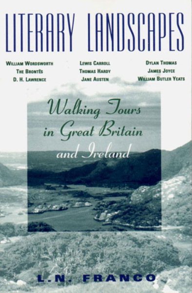 Literary Landscapes: Walking Tours in Great Britain and Ireland cover