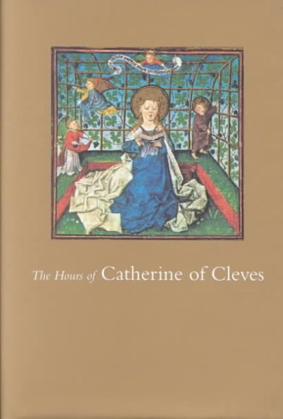 The Hours of Catherine of Cleves cover