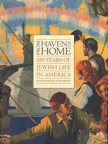 From Haven to Home: 350 Years of Jewish Life in America cover