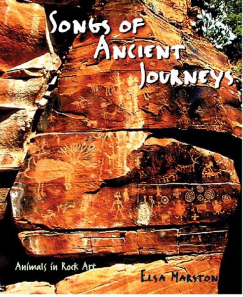 Songs of Ancient Journeys: Animals in Rock Art cover