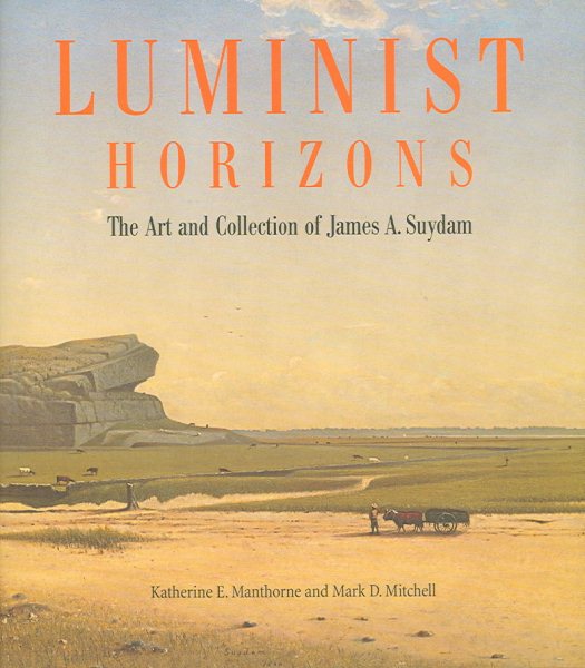 Luminist Horizons: The Art and Collection of James A. Suydam cover