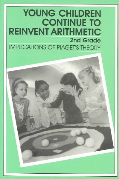 Young Children Continue to Reinvent Arithmetic: 2nd Grade (Early Childhood Education Series) cover