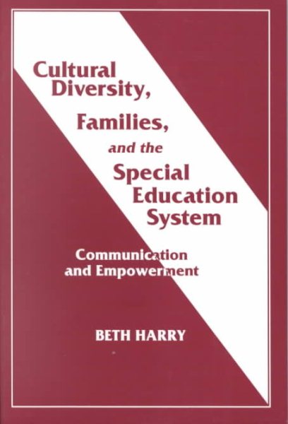Cultural Diversity, Families, and the Special Education System: Communication and Empowerment (Special Education Series)
