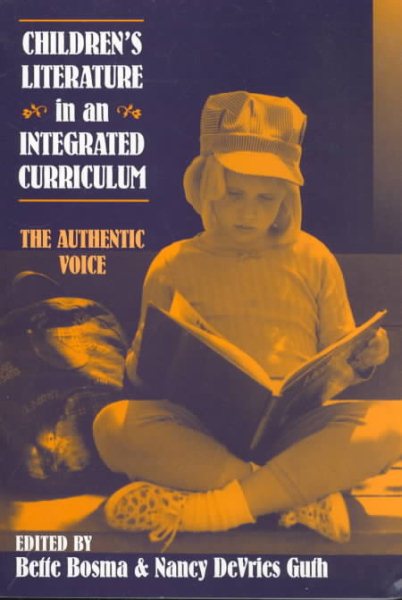 Children's Literature in an Integrated Curriculum: The Authentic Voice cover