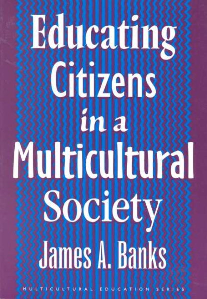 Educating Citizens in a Multicultural Society (Multicultural Education Series) cover