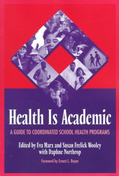 Health Is Academic: A Guide To Coordinated School Health Programs cover