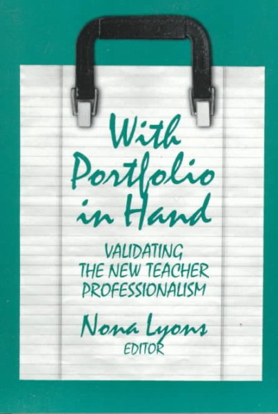 With Portfolio in Hand: Validating the New Teacher Professionalism cover