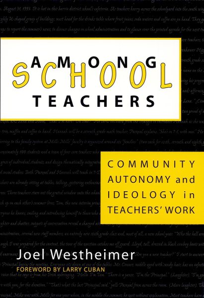 Among School Teachers: Community, Autonomy and Ideology in Teachers' Work cover