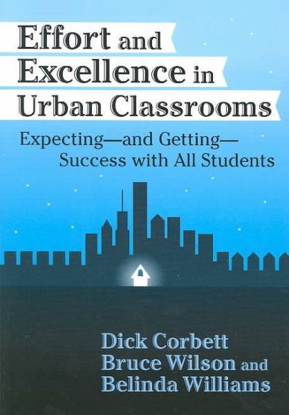Effort and Excellence in Urban Classrooms: Expecting―and Getting―Success With All Students (Critical Issues in Educational Leadership Series) cover