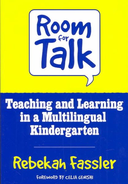 Room for Talk: Teaching and Learning in a Multilingual Kindergarten (Language and Literacy Series) cover