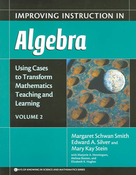 Improving Instruction in Algebra (Using Cases to Transform Mathematics Teaching and Learning, Vol. 2) cover