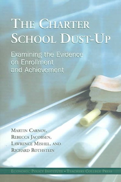 The Charter School Dust-Up: Examining the Evidence on Enrollment and Achievement