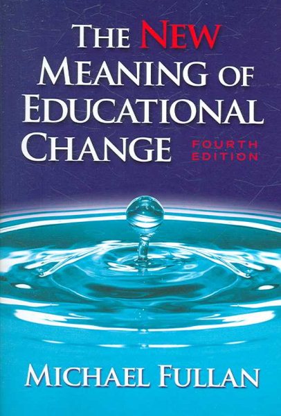 The New Meaning of Educational Change, Fourth Edition cover