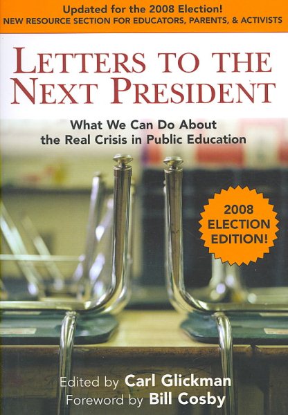 Letters to the Next President: What We Can Do About the Real, 2008 Election cover