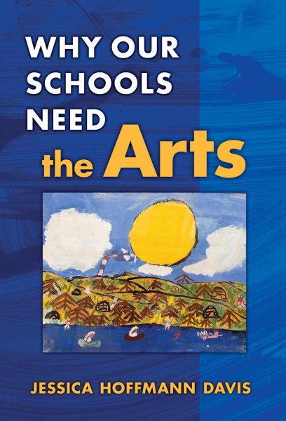 Why Our Schools Need the Arts cover