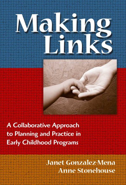Making Links: A Collaborative Approach to Planning and Practice in Early Childhood Programs (0) cover