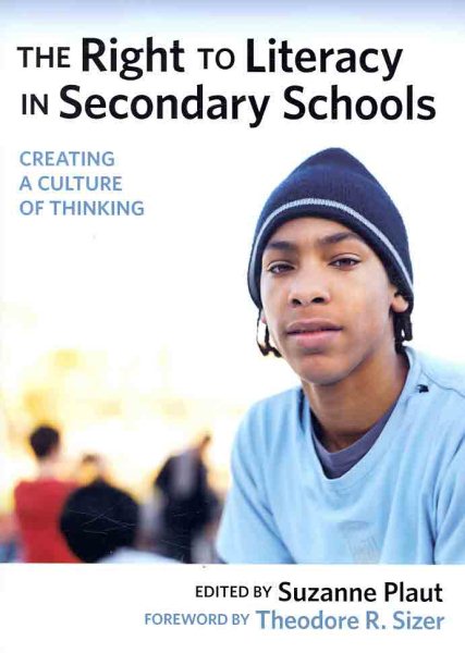 The Right to Literacy in Secondary Schools: Creating a Culture of Thinking cover