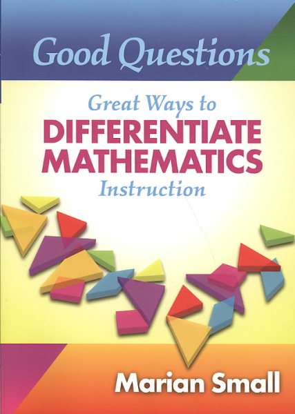 Good Questions: Great Ways to Differentiate Mathematics Instruction cover